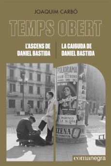 l'ascens de daniel bastida / la caiguda de daniel bastida (ebook)-joaquim carbo-9788418857935