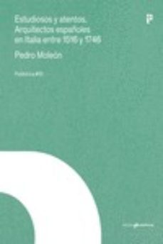 estudiosos y atentos: arquitectos españoles en italia entre 1516 y 1746-9788419050335