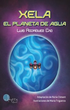 xela. el planeta de agua-luis rodriguez cao-9788419190635