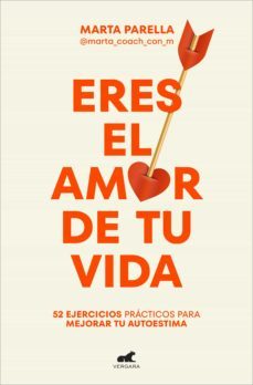 eres el amor de tu vida (ebook)-marta parella (@marta_coach_con_m)-9788419248435