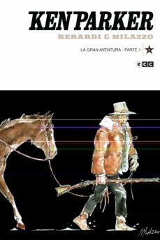 ken parker num. 49: la gran aventura parte 1-giancarlo berardi-9788419325235