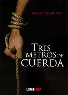 tres metros de cuerda-miguel tirado val-9788419328335