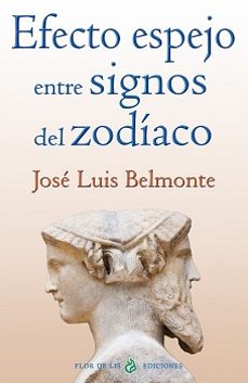 efecto espejo entre signos del zodiaco-jose luis belmonte-9788419473035