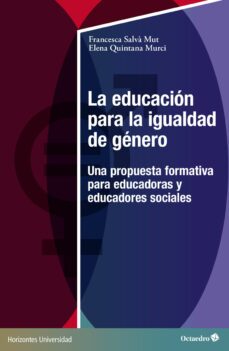 la educacion para la igualdad de genero-francesca salva mut-lluis quintana murci-9788419506535
