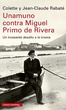 unamuno contra miguel primo de rivera (ebook)-jean claude rabate-9788419738332