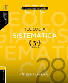 teologia sistematica 3ra edicion (ebook)-millard erickson-9788419779335