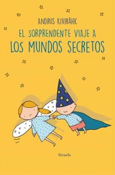 el sorprendente viaje a los mundos secretos-andrus kivirahk-9788419942135