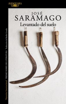 levantado del suelo-jose saramago-9788420460635
