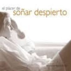 el placer de soñar despierto-9788420550435