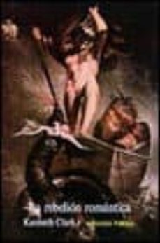 la rebelion romantica-kenneth clark-9788420670935