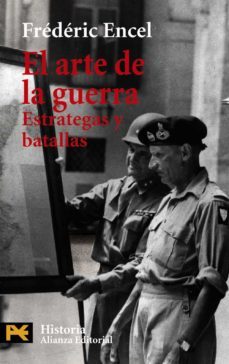 el arte de la guerra. estrategas y batallas-frederic encel-9788420673035