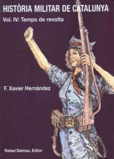historia militar de catalunya (vol. iv): temps de revolta-9788423206735