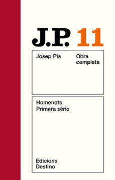 pla obra completa 11 homenots primera serie-josep pla casadevall-9788423300235