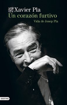 un corazón furtivo. vida de josep pla-xavier pla-9788423365135