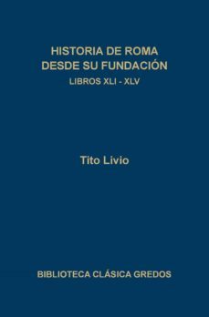 historia de roma desde su fundacion (t.8): libros xli-xlv-tito livio-9788424916435