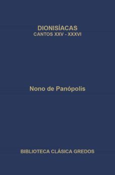 dionisiacas: cantos xxv-xxxvi-9788424927035
