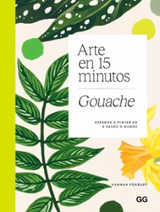 arte en 15 minutos. gouache-hannah podbury-9788425236235