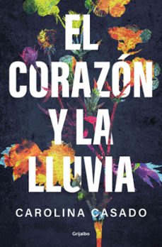 el corazon y la lluvia-carolina casado-9788425370335
