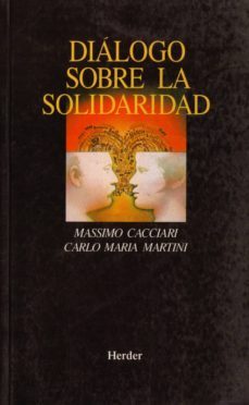 dialogo sobre la solidaridad-carlos maria martini-massimo cacciari-9788425419935