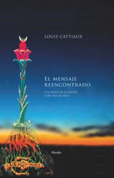 el mensaje reencontrado o el reloj de la noche y del dia de dios-9788425426735