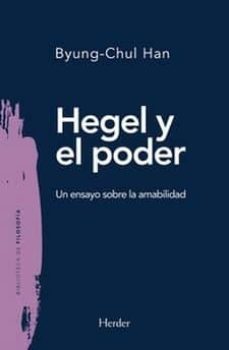 hegel y el poder: un ensayo sobre la amabilidad-9788425441035