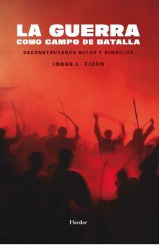 la guerra como campo de batalla (ebook)-jorge l. tizon garcia-9788425449635