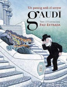 un passeig amb el senyor gaudi-pau estrada-9788426139535