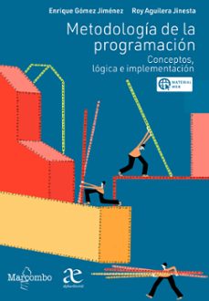 metodologia de la programacion: conceptos, logica e implementacion-9788426735935