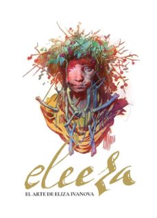 eleeza. el arte de eliza ivanova-eliza ivanova-9788426740335