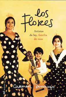 los flores: artistas de ley, familia de raza (incluye cd)-9788427029835