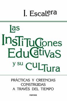 las instituciones educativas y su cultura (ebook)-ignacio escalera castillo-9788427720435