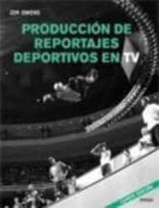 produccion de reportajes deportivos en tv-9788428214735