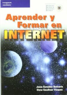 aprender y formar en internet-jesus gonzalez botarico-elena gaudioso vazquez-9788428327435