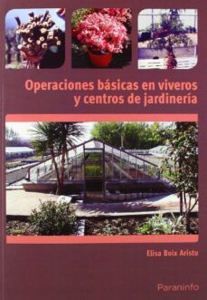 (mf0520_1) operaciones basicas en viveros y centros de jardineria-elisa boix aristu-9788428332835