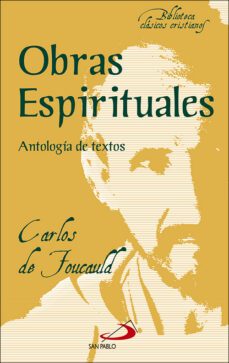 obras espirituales: antologia de textos-carlos de foucauld-9788428554435