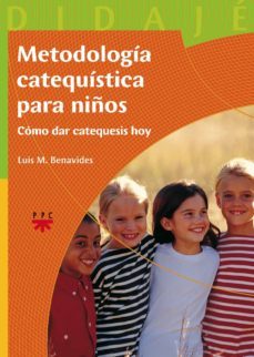 metodologia catequistica para niños: como dar catequesis hoy-9788428819435