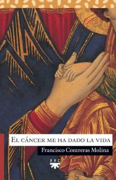 el cancer me ha dado la vida-9788428821735