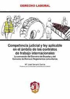 competencia judicial y ley aplicable en el ambito de los contrato s de trabajo internacionales: (la conversion del convenio de bruselas y del convenio de roma en reglamentos comunitarios)-stacey aumonier-9788429016635