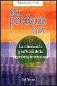 ser profetas hoy la dimension profetica de la experiencia cristia na-augusto cavadi-9788429312935