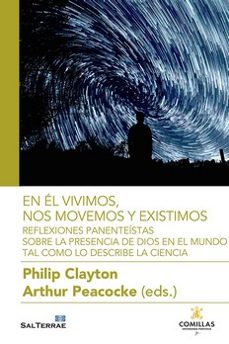en el vivimos, nos movemos y existimos-philip clayton-arthur peacocke-9788429330335