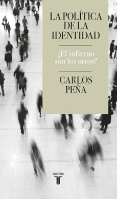 la politica de la identidad-carlos peña-9788430624935