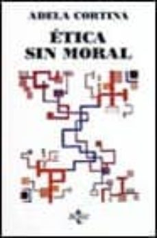 etica sin moral (4ª ed.)-adela cortina-9788430934935