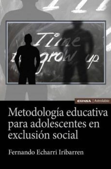 metodologia educativa para adolescentes en exclusion social-fernando echarri iribarren-9788431332235