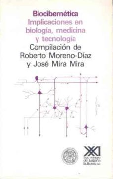 biocibernetica implicaciones en biologia, medicina y tecnologia-jose mira mira-9788432304835