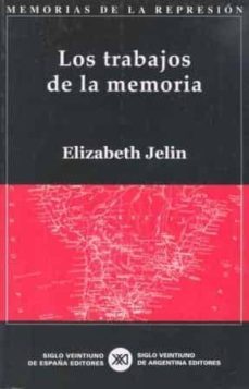los trabajos de la memoria-elizabeth jelin-9788432310935
