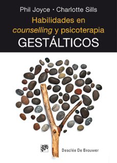 habilidades en counselling y psicoterapia gestalticos-phil joyce-charlotte sills-9788433026835