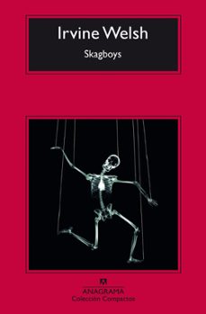 skagboys-irvine welsh-9788433978035