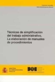 tecnicas de simplificacion del trabajo administrativo. la elabora cion de manuales de procedimientos-9788434011335