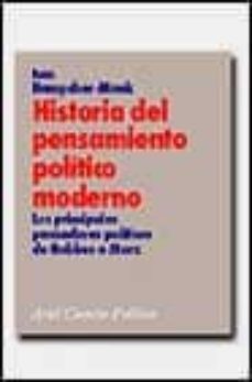 historia del pensamiento politico moderno: los principales pensad ores politicos de hobbes a marx-iain hampsher monk-9788434418035