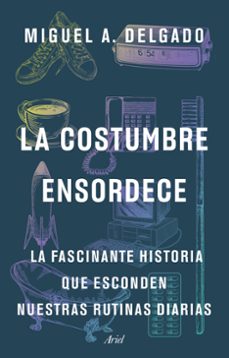 la costumbre ensordece-9788434436435